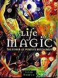 Life Magic: The Power Of Positive Witchcraft By Susan Bowes