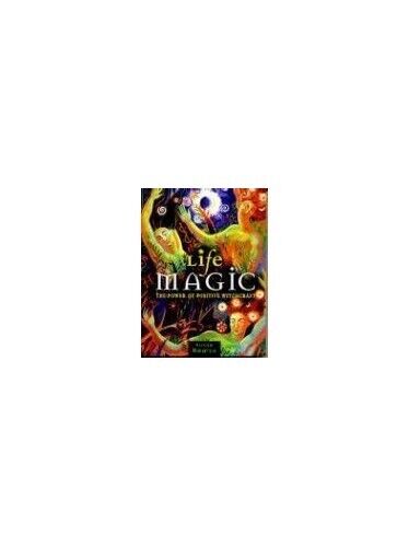 Life Magic - The Power Of Positive Witchcraft. By Bowes, Susan Book The Fast
